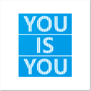 You is You Posters and Art